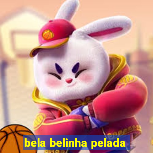 bela belinha pelada